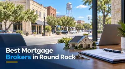 5 Best Mortgage Brokers in Round Rock (2026)