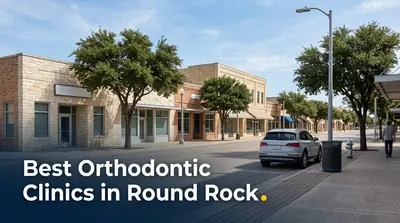 5 Best Orthodontic Clinics in Round Rock (2026)