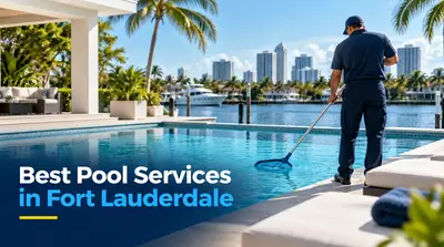 5 Best Pool Services in Fort Lauderdale (2026)