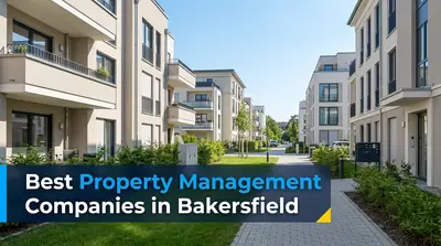 5 Best Property Management Companies in Bakersfield (2026)