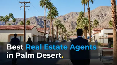 5 Best Real Estate Agents in Palm Desert (2026)