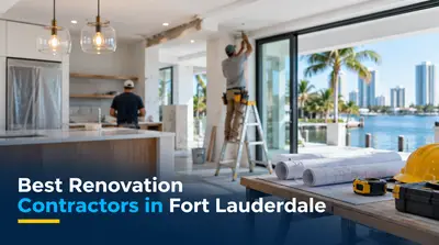 3 Best Renovation Contractors in Fort Lauderdale (2026)