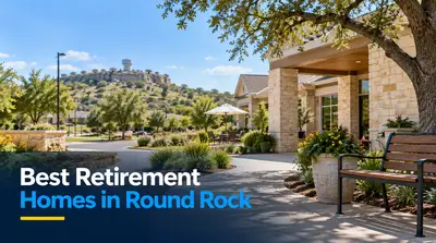 5 Best Retirement Homes in Round Rock (2026)