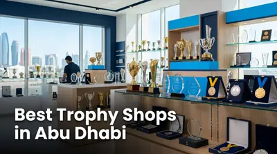 5 Best Trophy Shops in Abu Dhabi (2026)