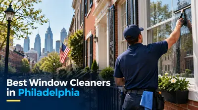 4 Best Window Cleaners in Philadelphia (2026)