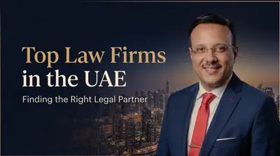 Top Law Firms in UAE: Your Essential Guide to Finding the Right Legal Partner in 2026