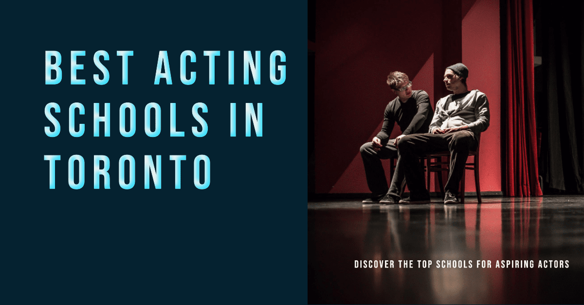 Best Acting Schools In Toronto (2026)