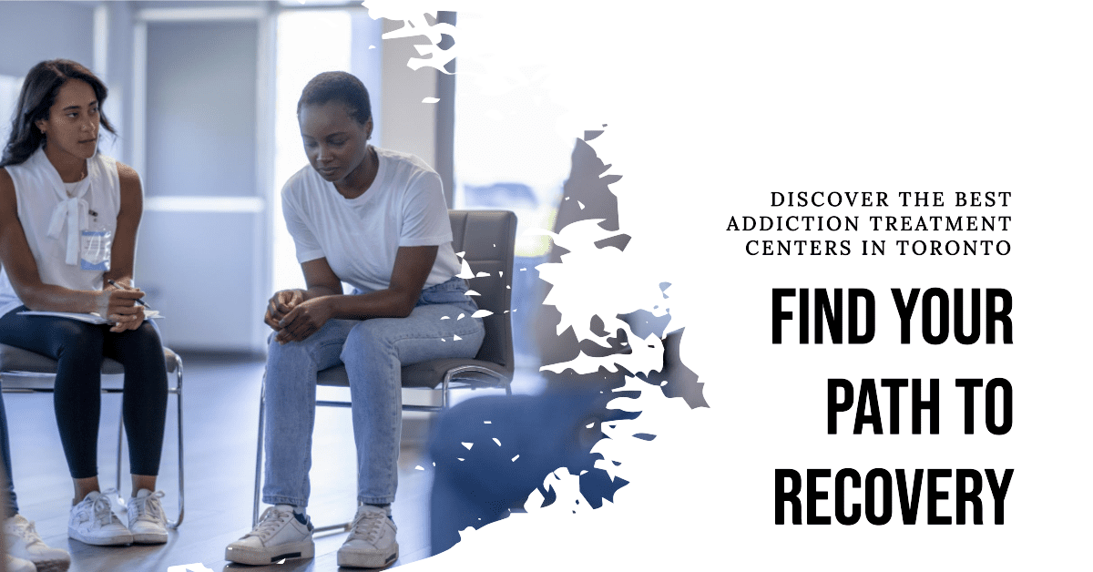 Best Addiction Treatment Centers In Toronto (2026)