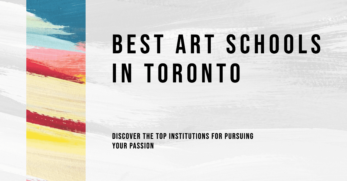 Best Art Schools In Toronto (2026)