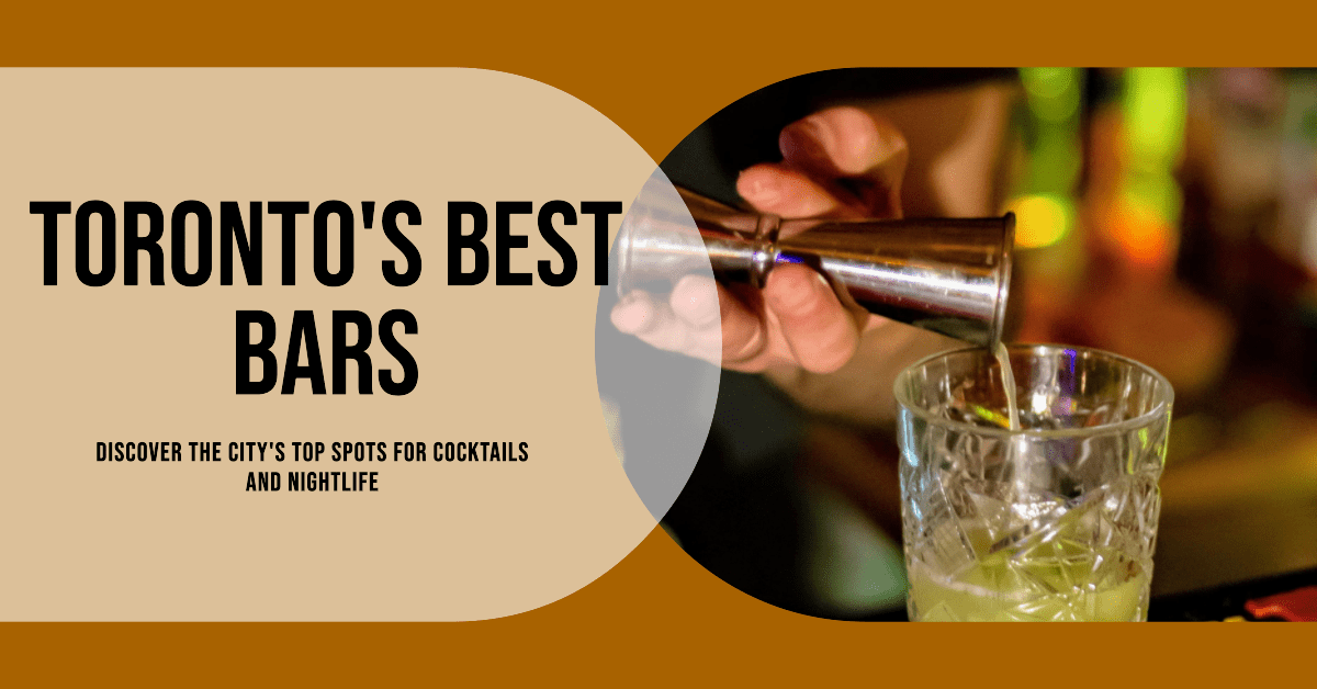 Best Bars In Toronto (2026)