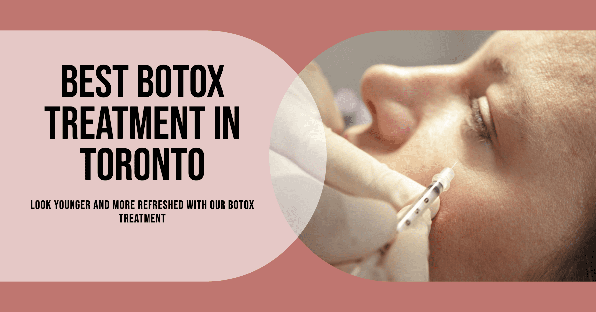 Best Botox In Toronto (2026)