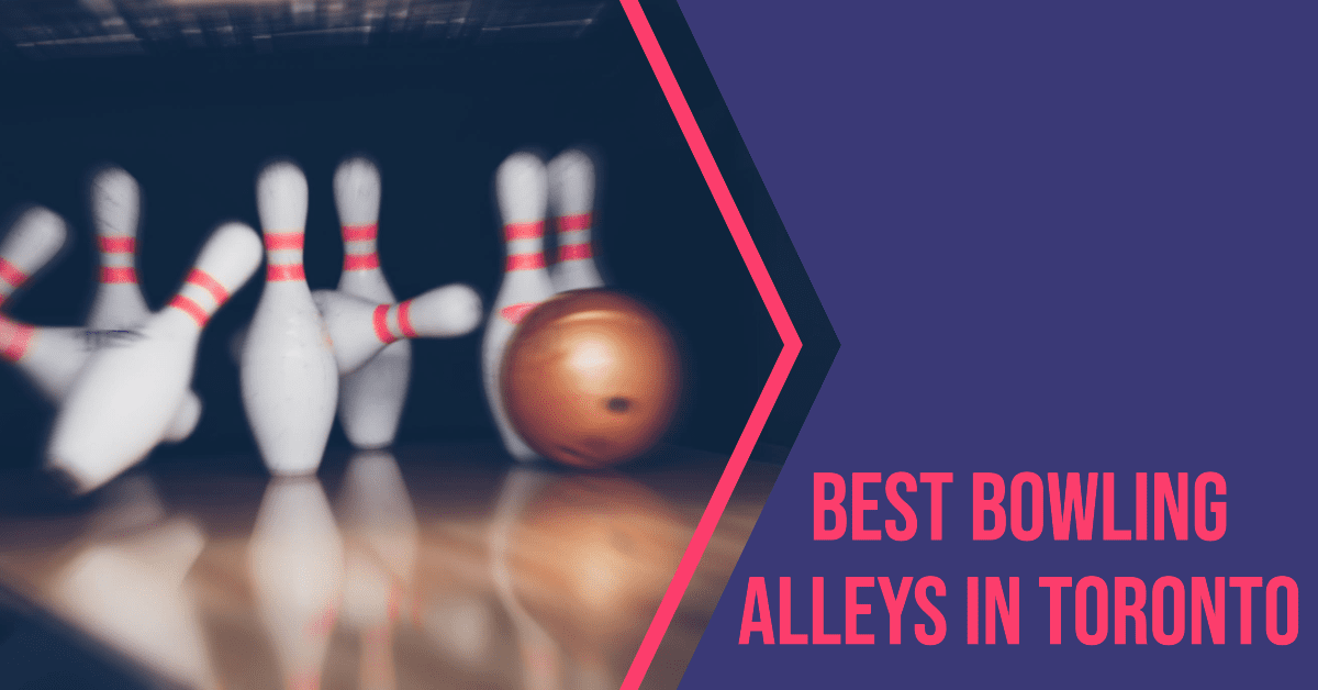 Best Bowling Alleys In Toronto (2026)