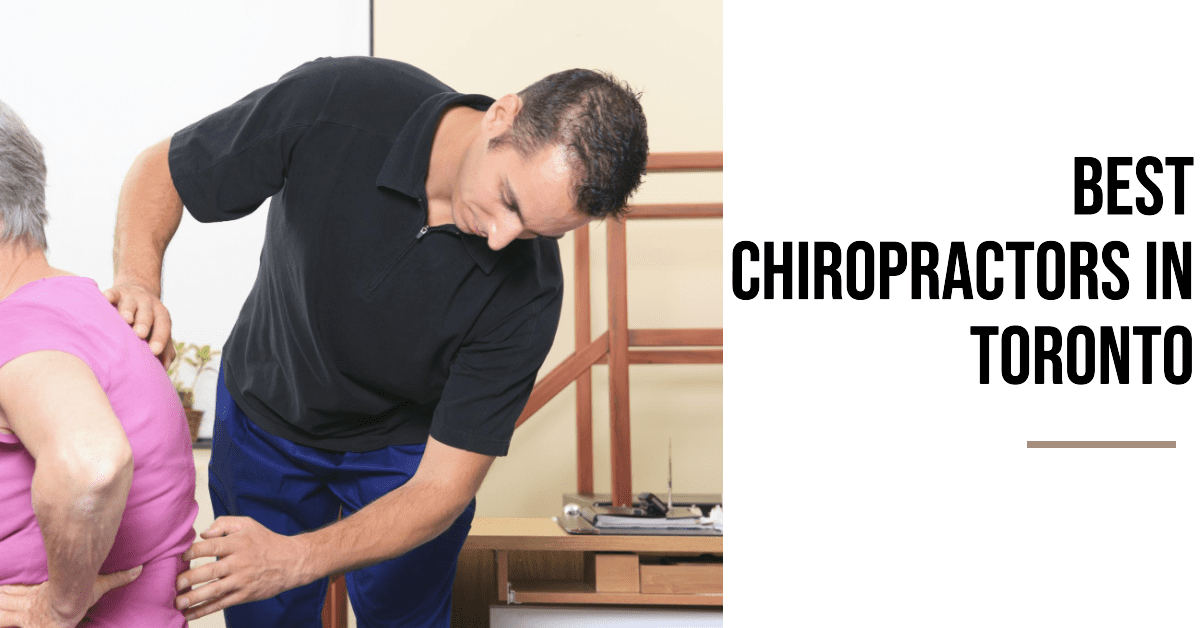 Best Chiropractors In Toronto (2026)