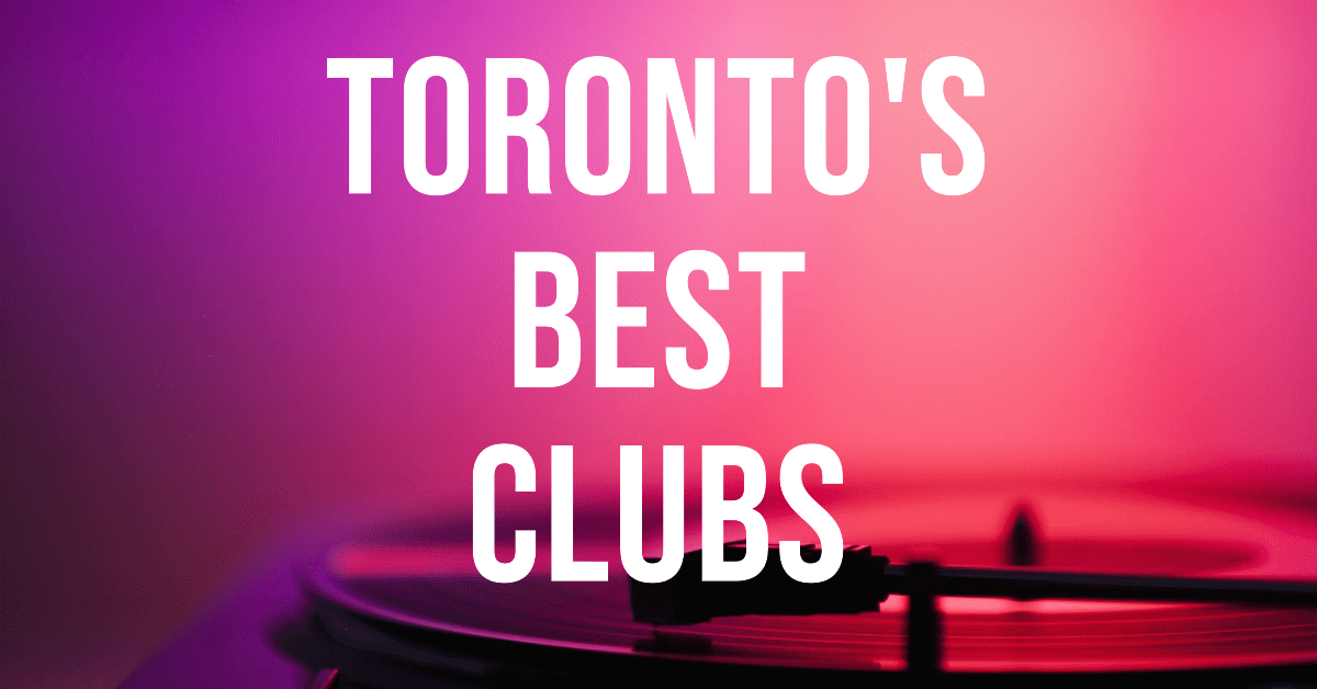 Best Clubs In Toronto (2026)