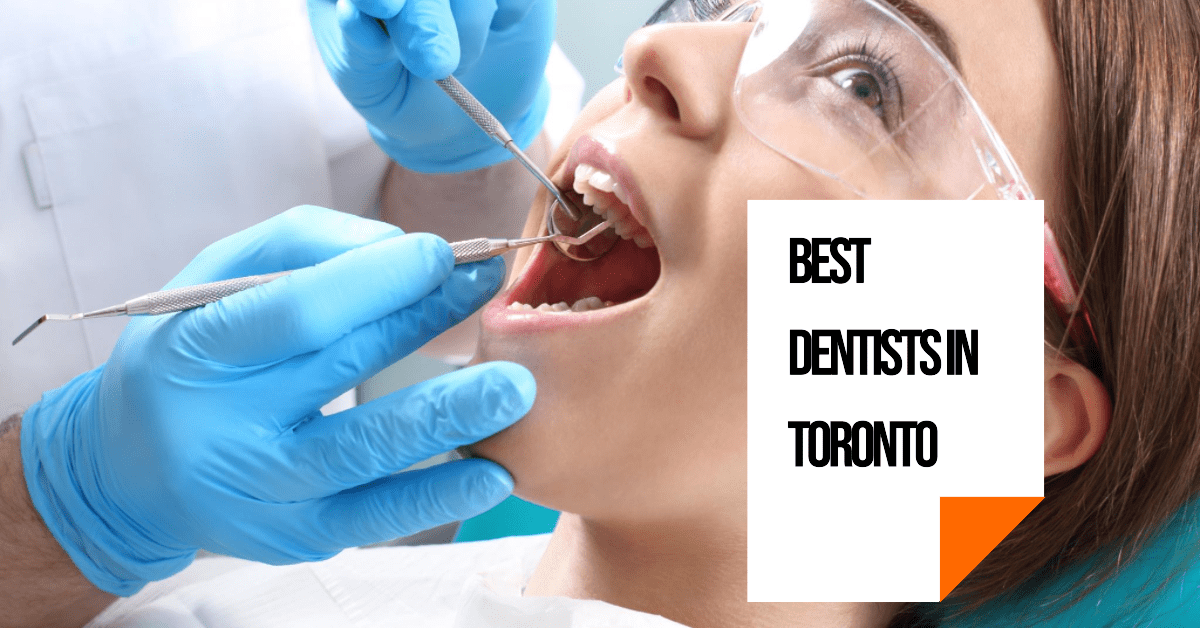 7 Best Dentists in Toronto | Expert Dental Care for a Healthy Smile