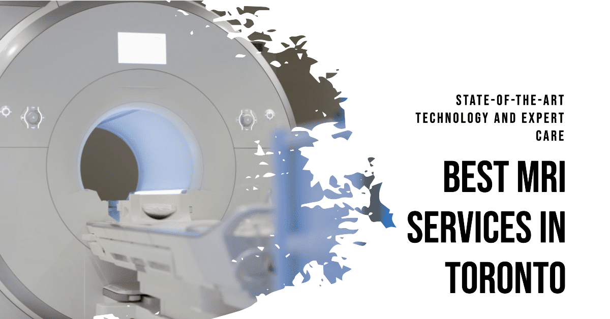Best Mri Services In Toronto (2026)