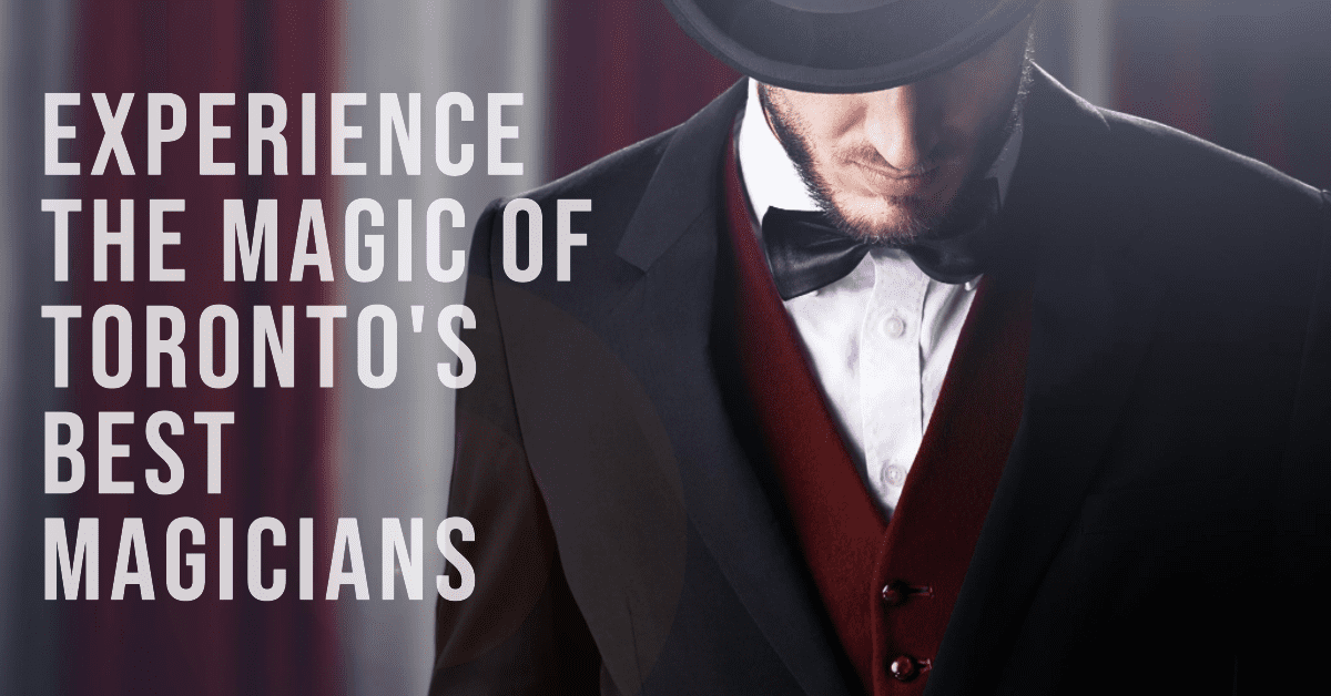 Best Magicians In Toronto (2026)