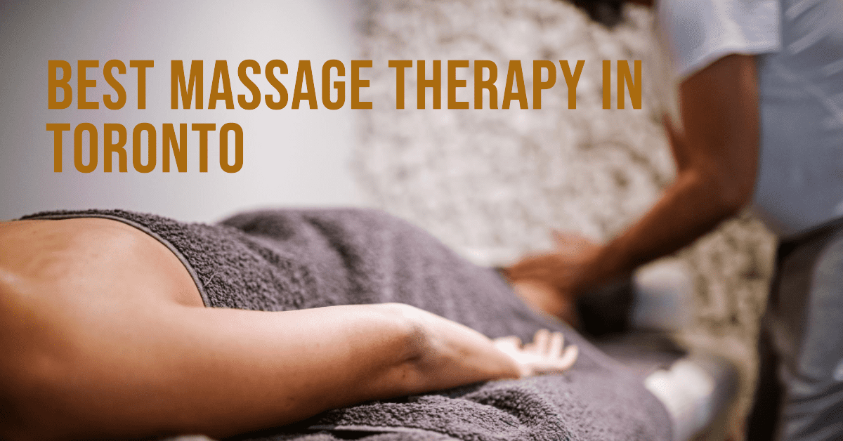 Best Massage Therapy In Toronto (2026)
