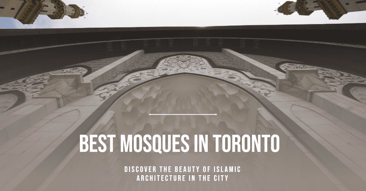 Best Mosques In Toronto (2026)