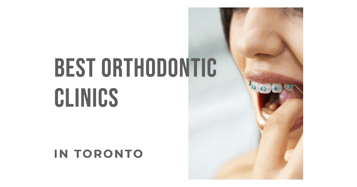 Best Orthodontic Clinics In Toronto (2026)