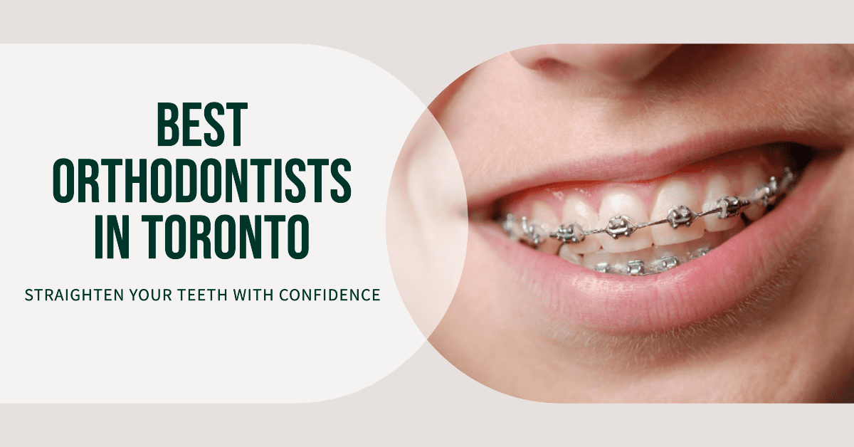 Best Orthodontists In Toronto (2026)