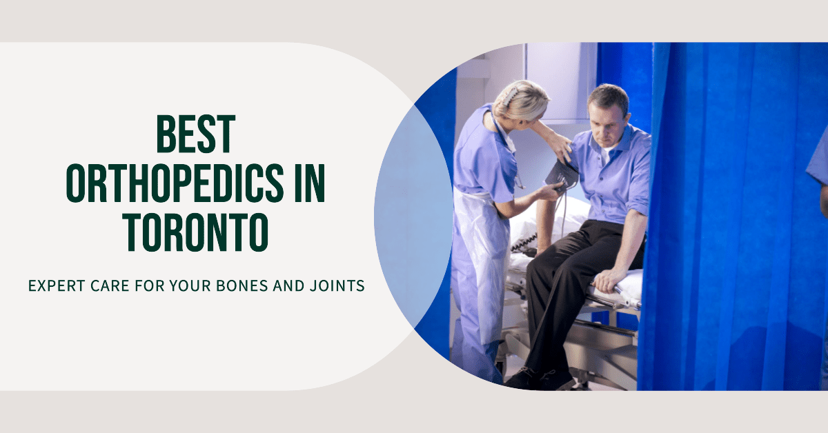 Best Orthopedics In Toronto (2026)