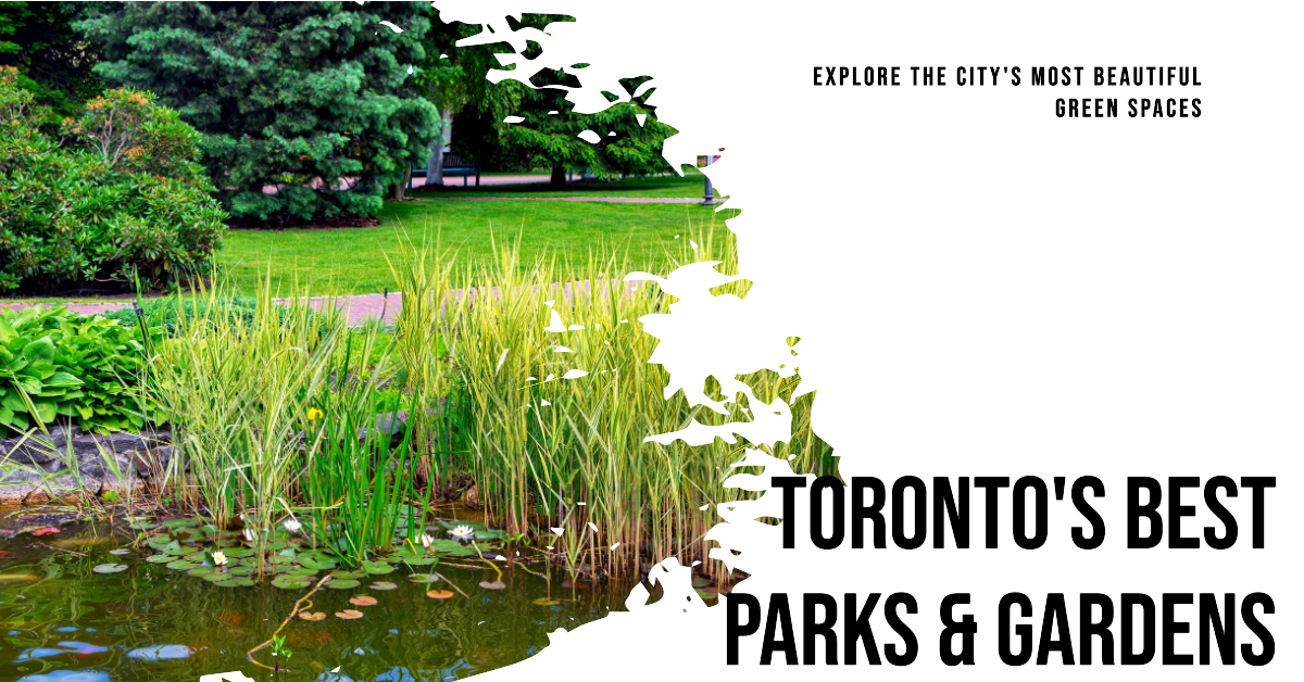 Best Parks & Gardens In Toronto (2026)