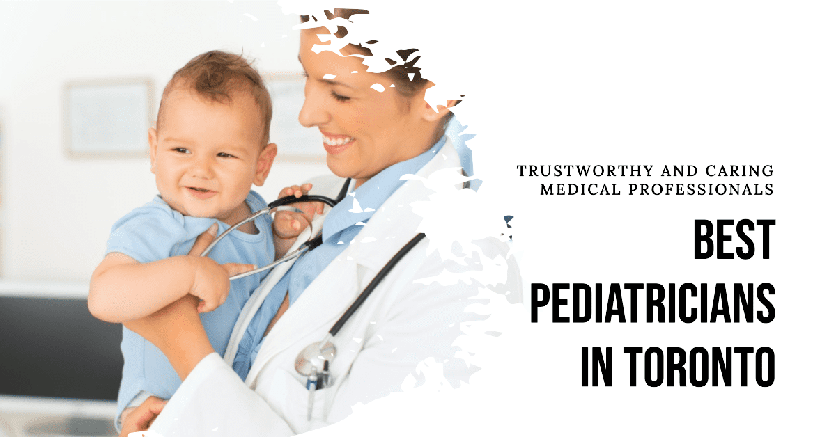 Best Pediatricians In Toronto (2026)