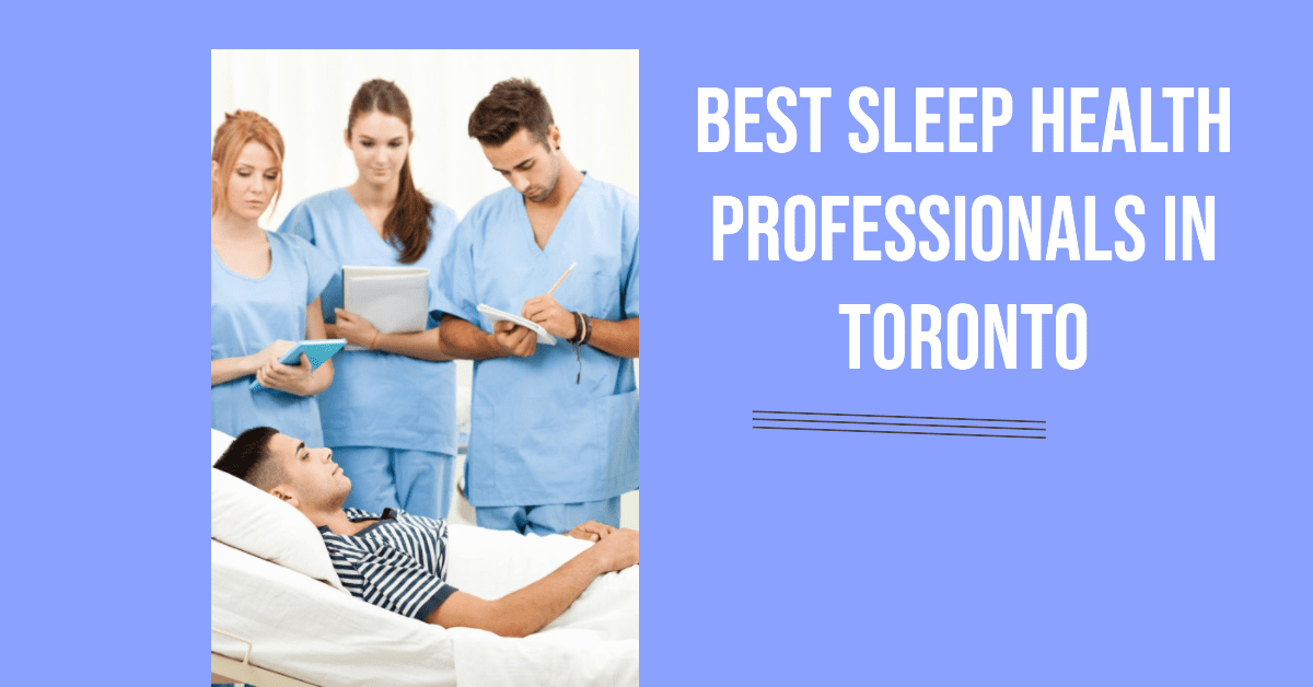 Best Sleep Health Professionals In Toronto (2026)