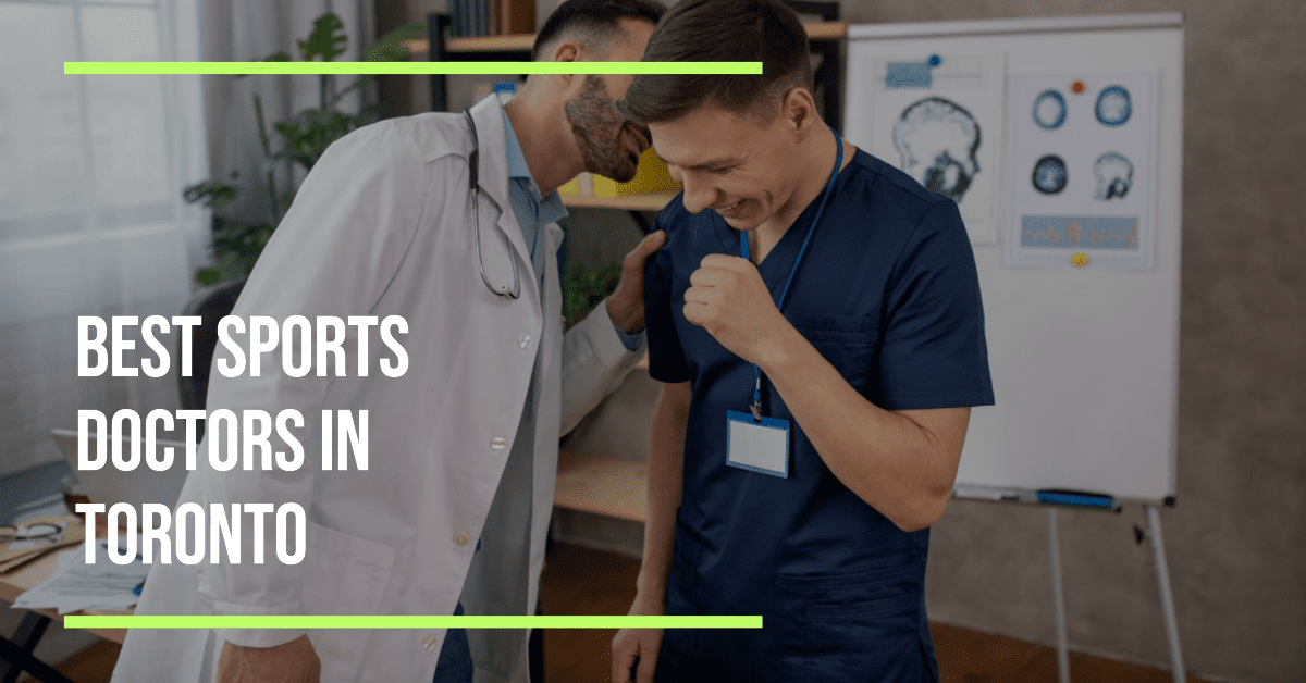 Best Sports Doctors In Toronto (2026)