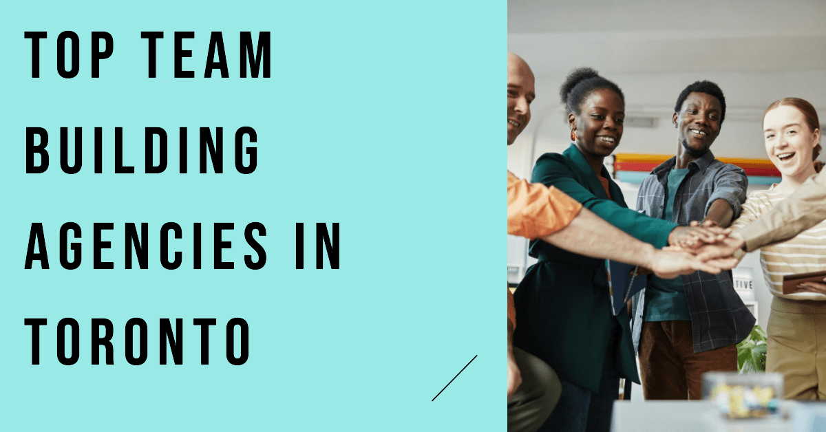 Best Team Building Agencies In Toronto (2026)