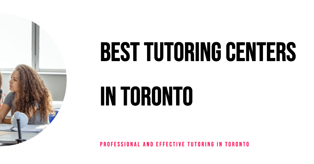 Best Tutoring Centers In Toronto (2026)