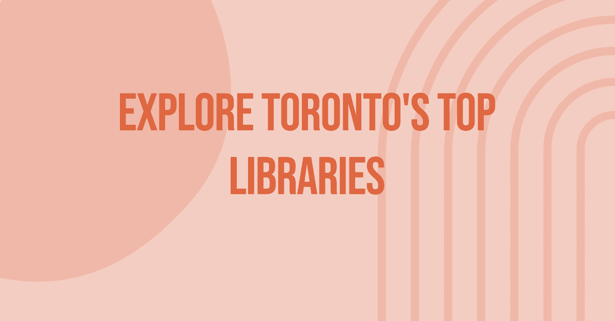 Best Libraries In Toronto (2026)