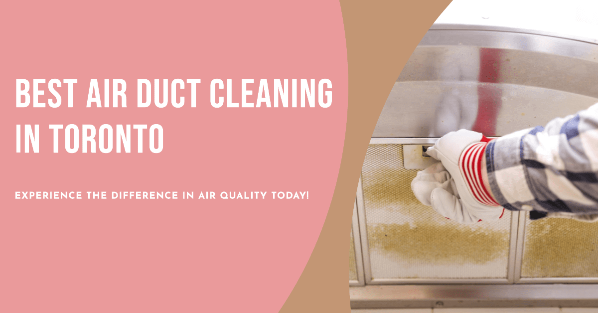 Best Air Duct Cleaning In Toronto (2026)
