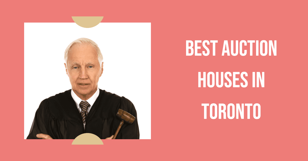 Best Auction Houses In Toronto (2026)