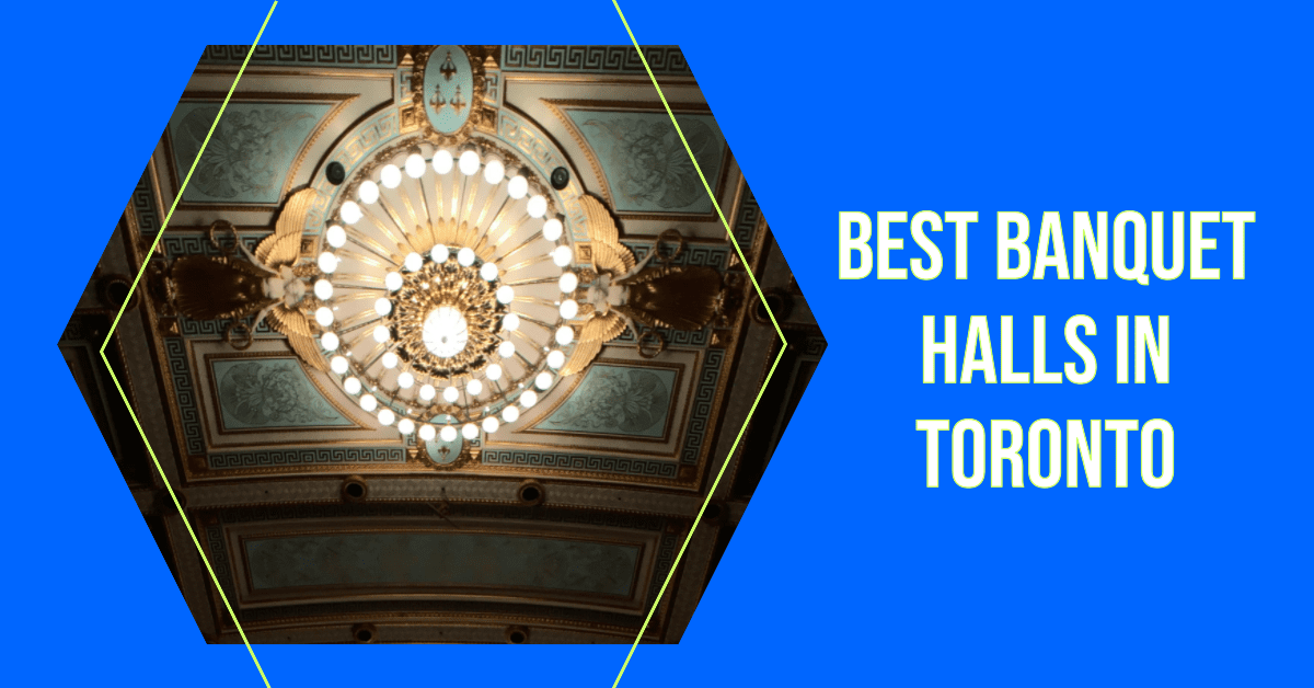 Best Banquet Halls In Toronto (2026)