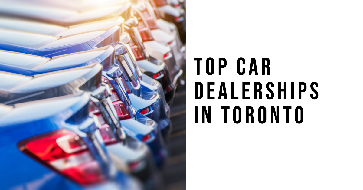 Best Car Dealerships In Toronto (2026)