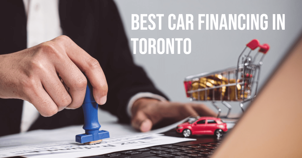 Best Car Financing In Toronto (2026)