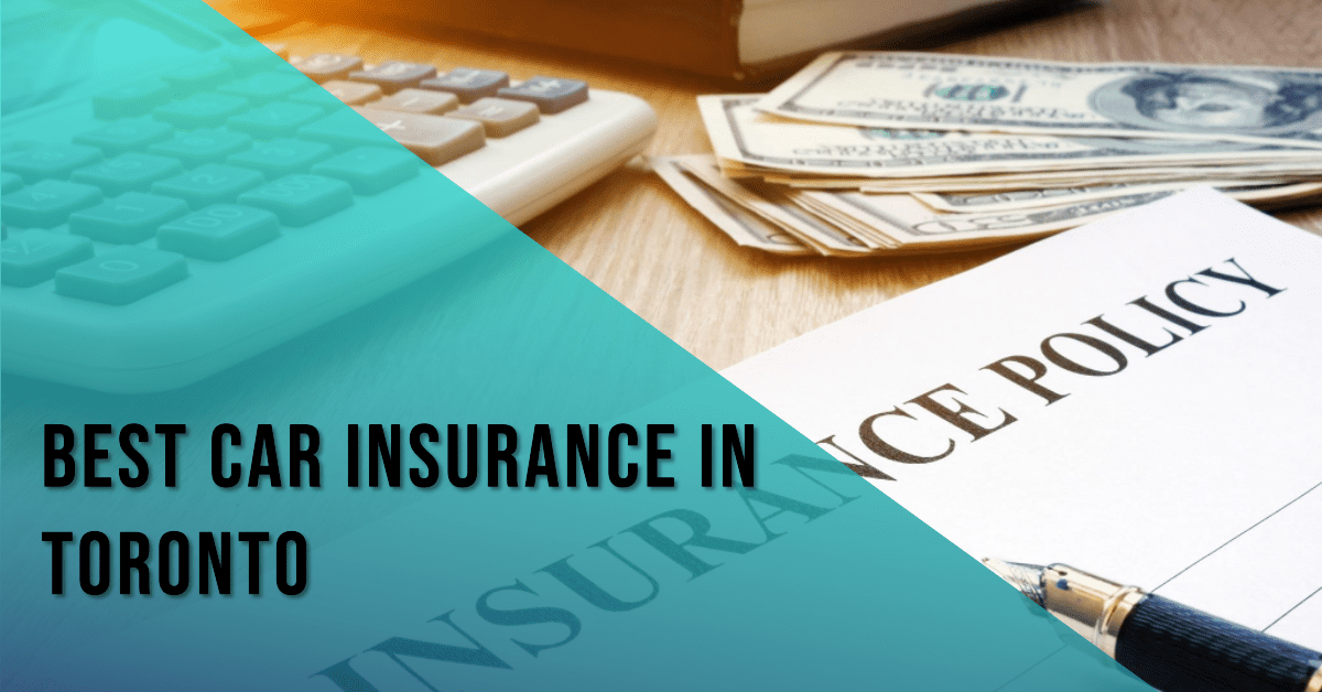 Best Car Insurance In Toronto (2026)