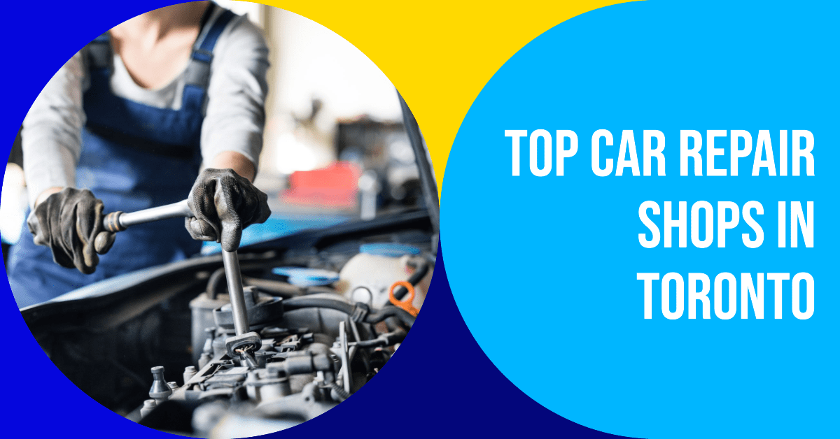 Best Car Repair Shops In Toronto (2026)