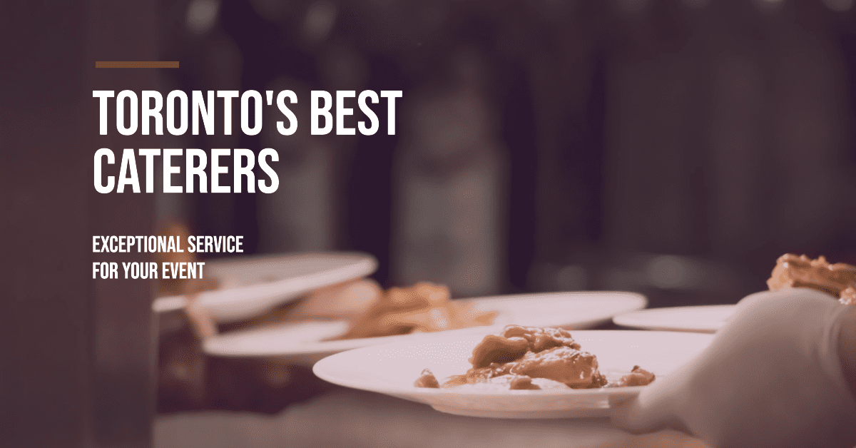 Best Caterers In Toronto (2026)