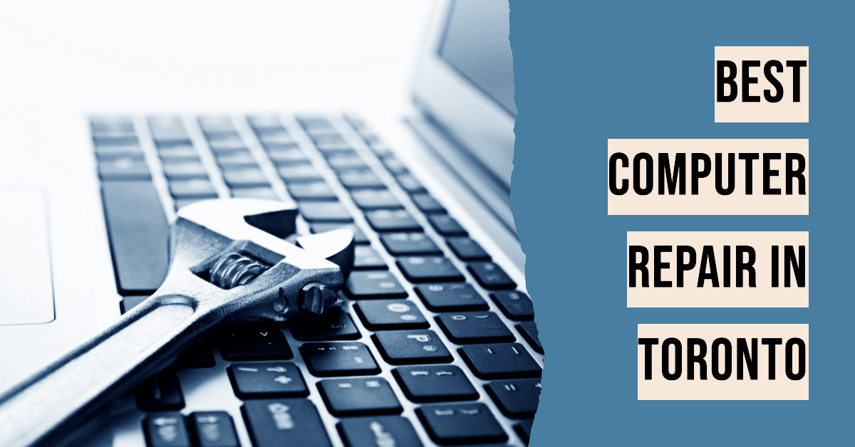 Best Computer Repair In Toronto (2026)