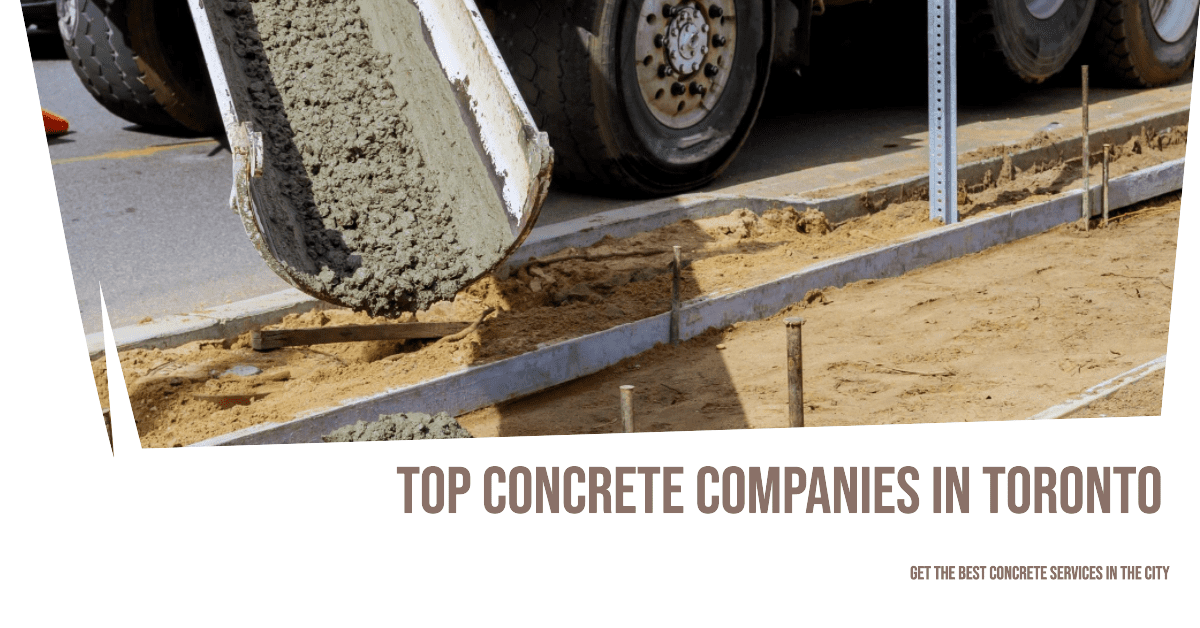 Best Concrete Companies In Toronto (2026)