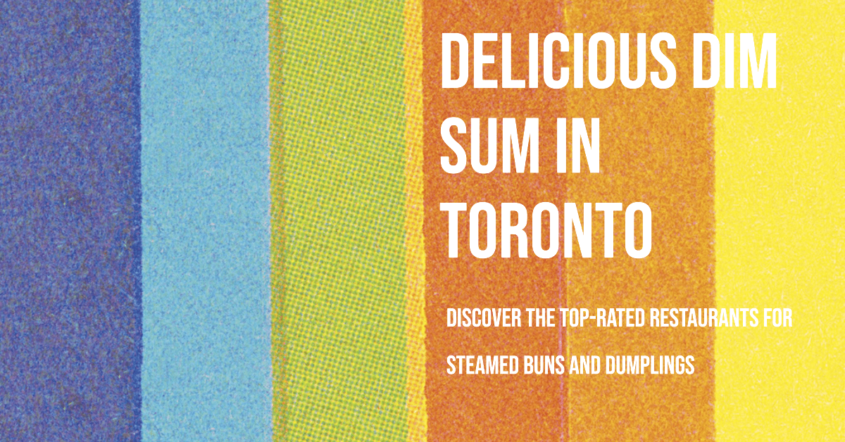Best Dim Sum Restaurants In Toronto (2026)