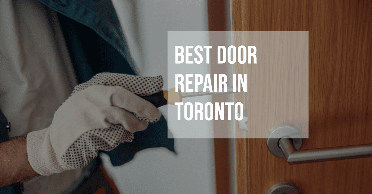Best Door Repair In Toronto (2026)