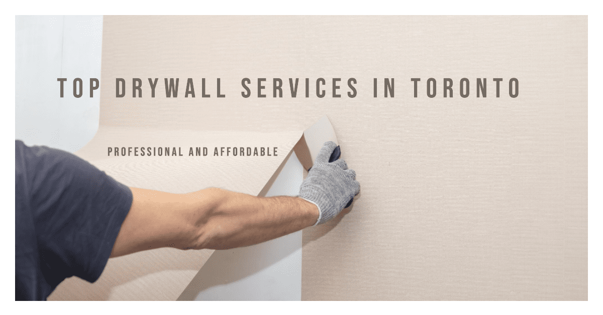 Best Drywall Services In Toronto (2026)