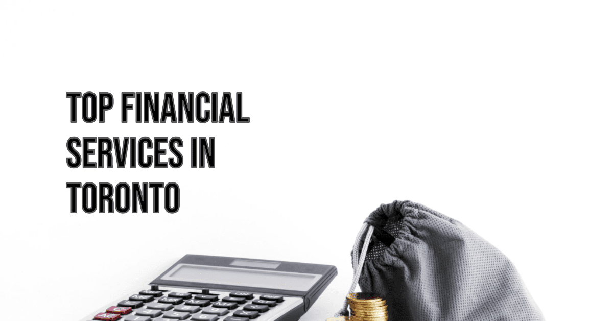 Best Financial Services In Toronto (2026)