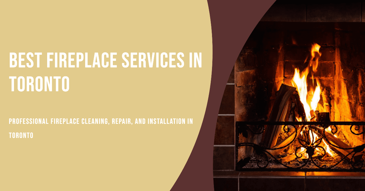 Best Fireplace Services In Toronto (2026)