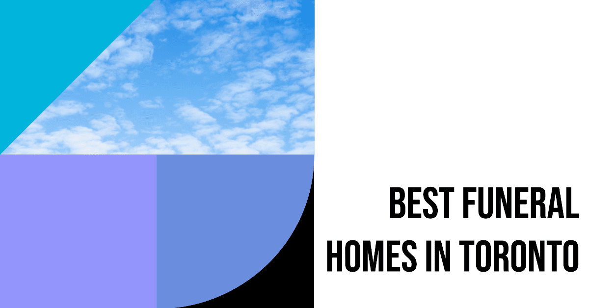 Best Funeral Homes In Toronto (2026)