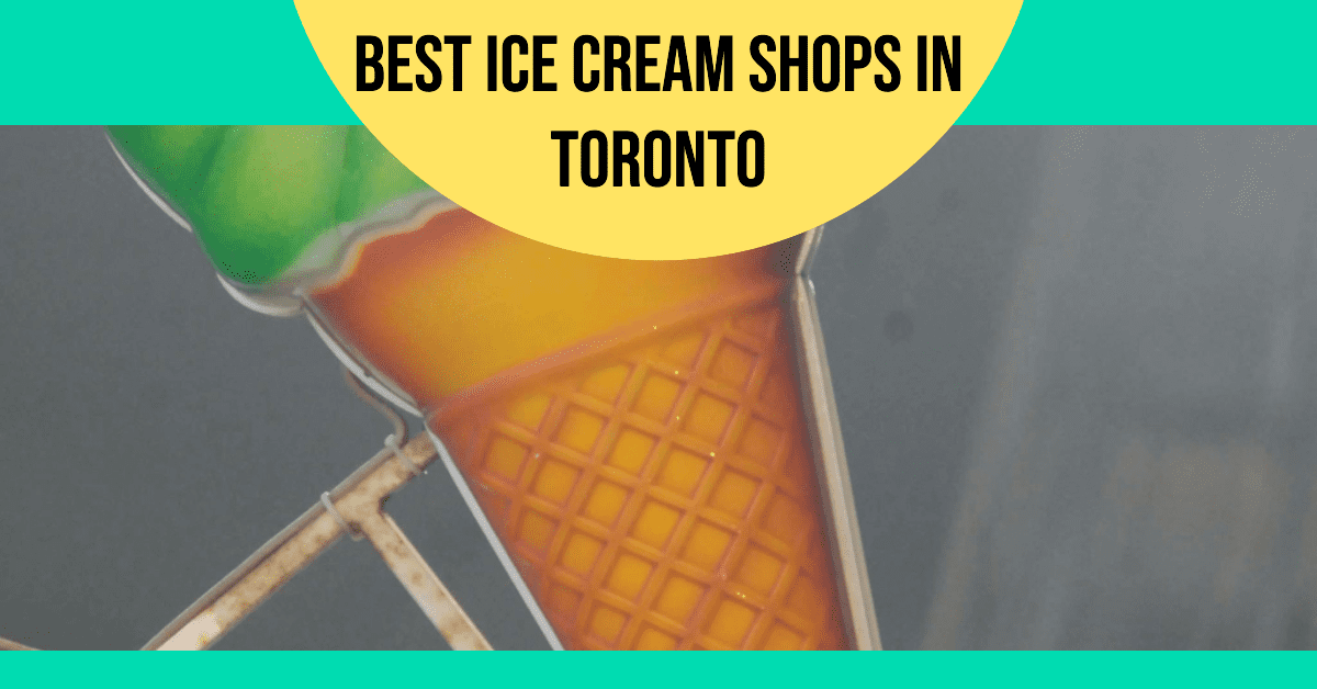 Best Ice Cream Shops In Toronto (2026)